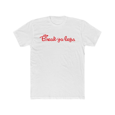 Break Ya Legs T Shirt