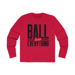 Ball Over Everything Long Sleeve