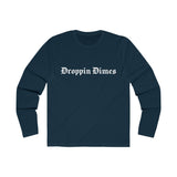 Droppin Dimes Long Sleeve