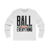 Ball Over Everything Long Sleeve